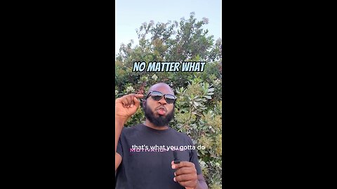 No Matter What #dayodman #motivation #eeyayyahh #motivationalspeaker #positivity