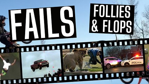 Fails, Follies, Flops & Foolishness Crazy Clips Compilation