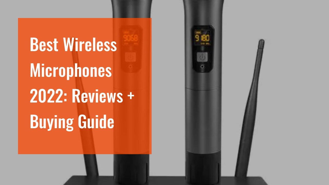 Best Wireless Microphones 2022: Reviews + Buying Guide