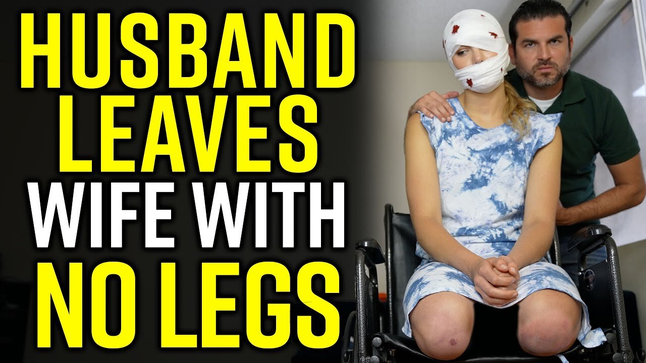 Husband LEAVES WIFE with NO LEGS!!!! He Lives to Regret It!!!!