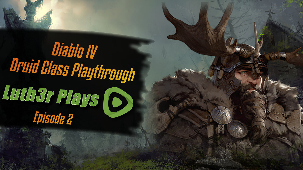 Diablo IV Druid Playthrough - Episode 2 | Luth3rPlays