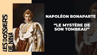 Partie 1 - Les dossiers de Nina - Napoléon "Le mystère de son tombeau"