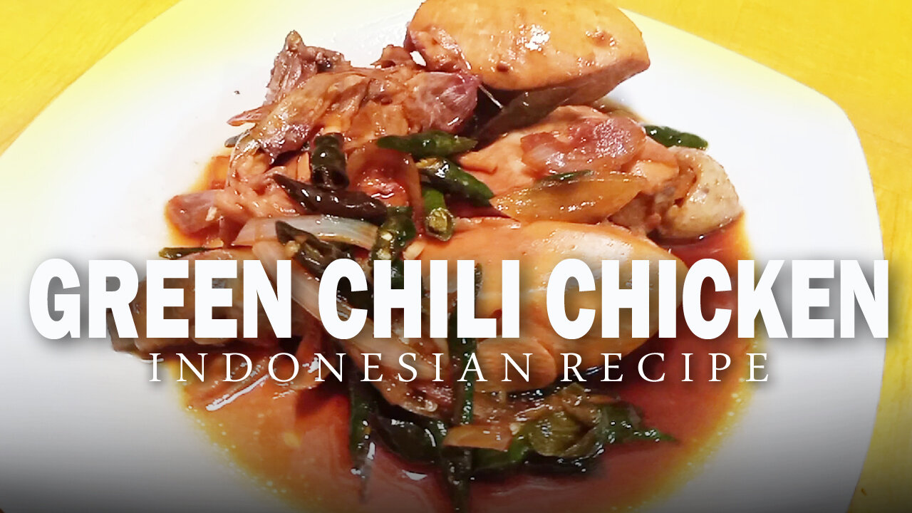 Green chili chicken recipe popular among Indonesians