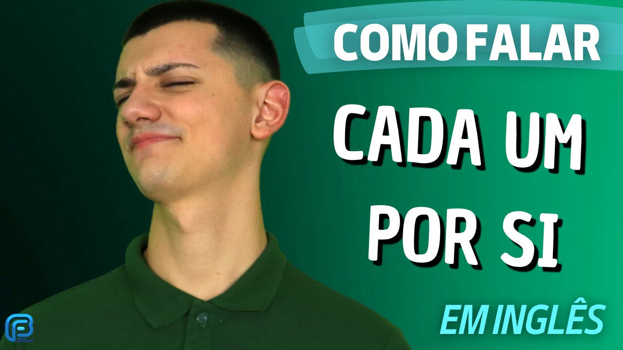 CADA UM POR SI | Como falar essa EXPRESSÃO em inglês?