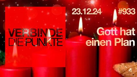 Verbinde die Punkte 933 - Gott hat einen Plan vom 23.12.2024
