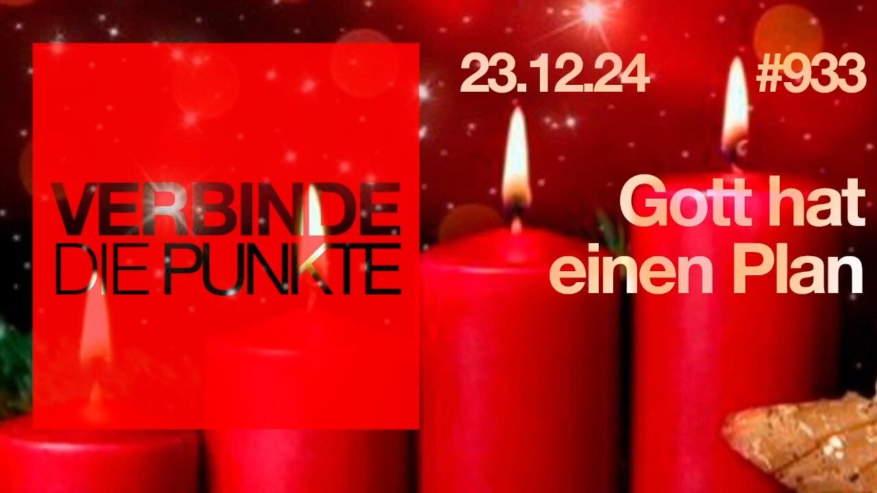 Verbinde die Punkte 933 - Gott hat einen Plan vom 23.12.2024