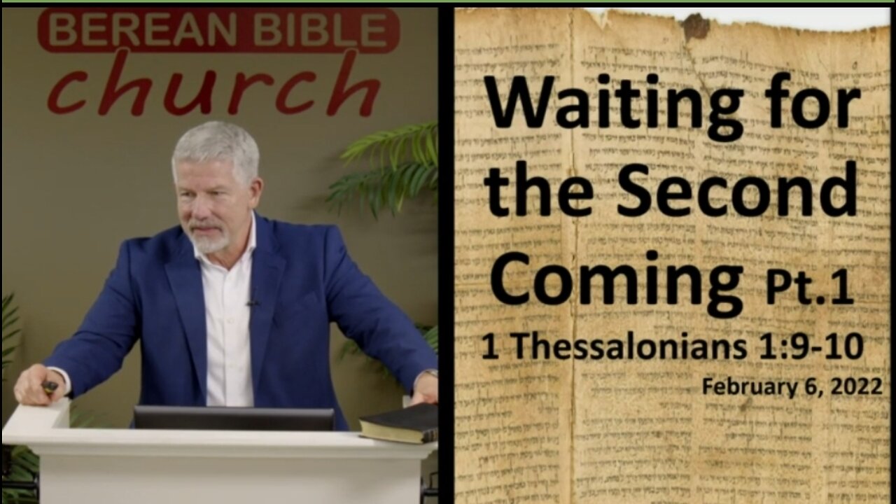 Waiting for the Second Coming, Pt. 1 (1 Thessalonians 1:9-10)