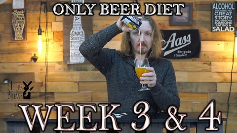 ONLY BEER DIET - Week 3 & 4 Recap