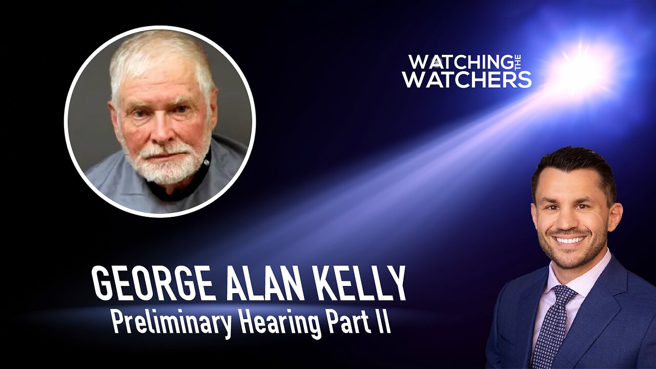 PART 2: Arizona Rancher George Alan Kelly Preliminary Hearing LIVE