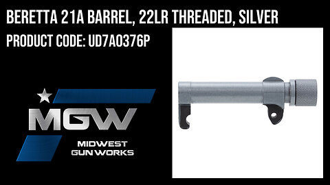 Beretta 21A Barrel, 22LR Threaded, Silver - UD7A0376P