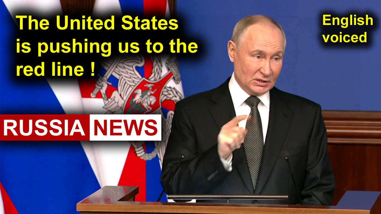 The United States is pushing us to the red line! Putin