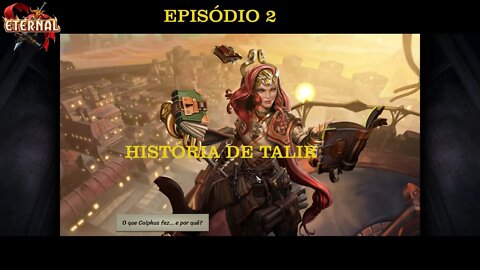 ETERNAL CARD GAME EP 2 HISTÓRIA KALEB E TALIR
