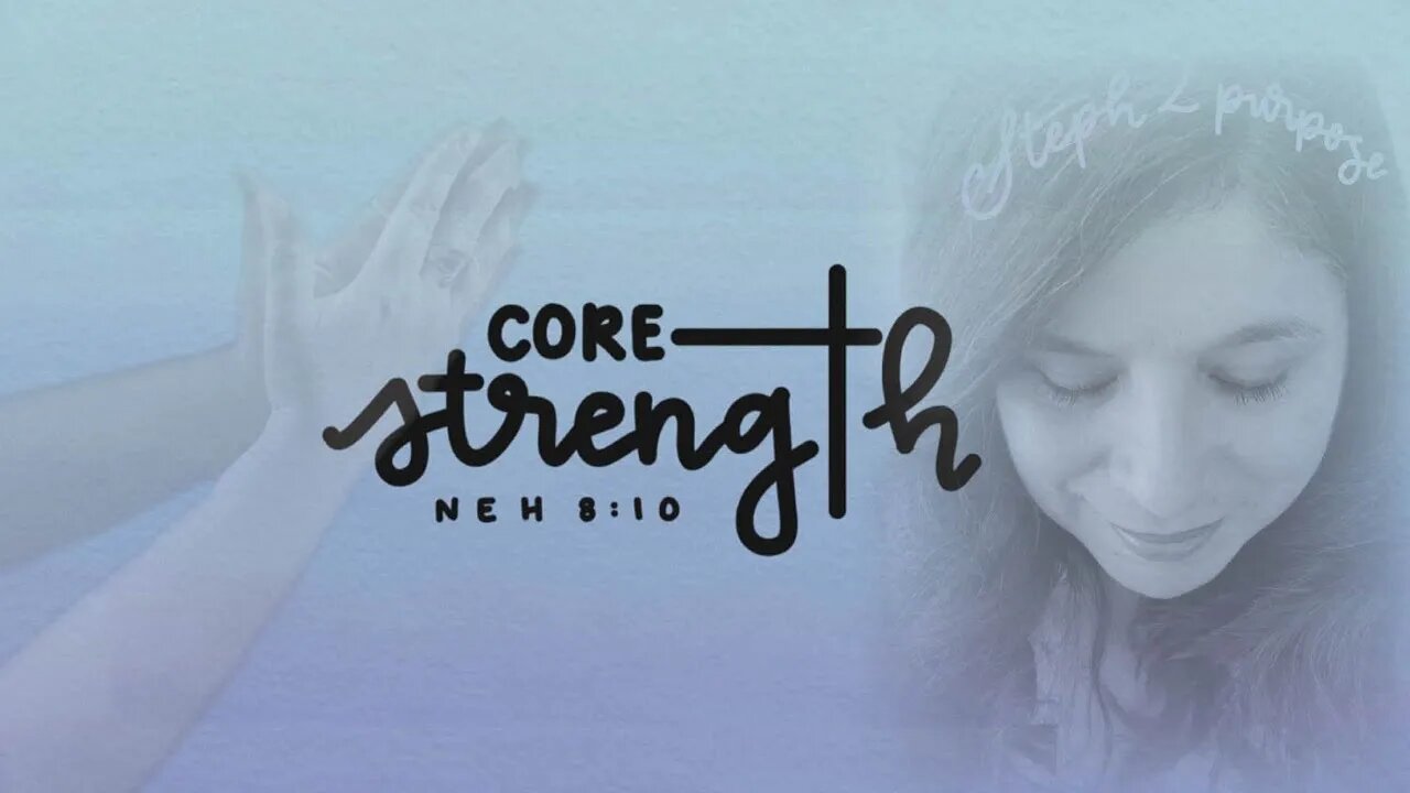 CORE STRENGTH (Episode 11): Tackle and Purge Sin with CORE STRENGTH