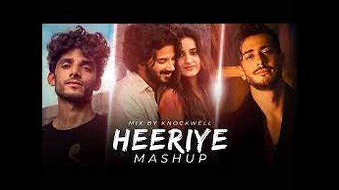 Heeriye Mashup (Mix By Knockwell) _ Heeriye x Samjho Na x Guli Mata x Kahani Suno _ Jasleen & Arijit