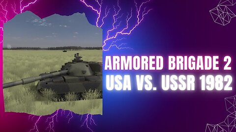 Armored Brigade 2 USA vs. USSR 1982 Random Battle