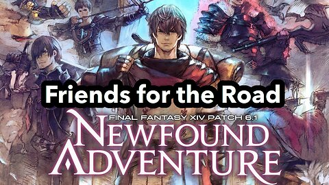 Friends for the Road | FF14 MSQ 6.1