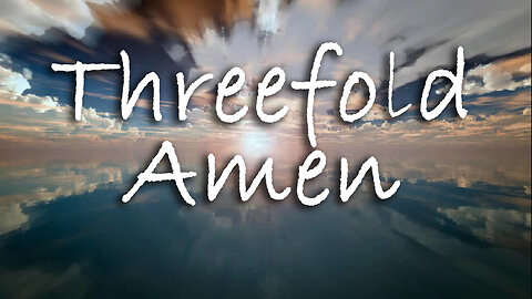 Threefold Amen -- Instrumental Chorus