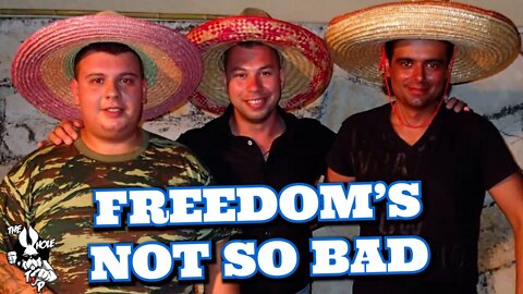 FREEDOMS NOT SO BAD - the Whole Tip Daily