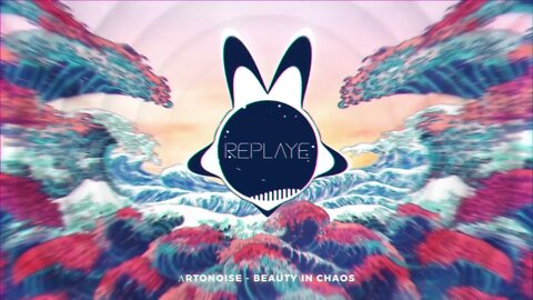 Λrtonoise - Beauty In Chaos | Replaye