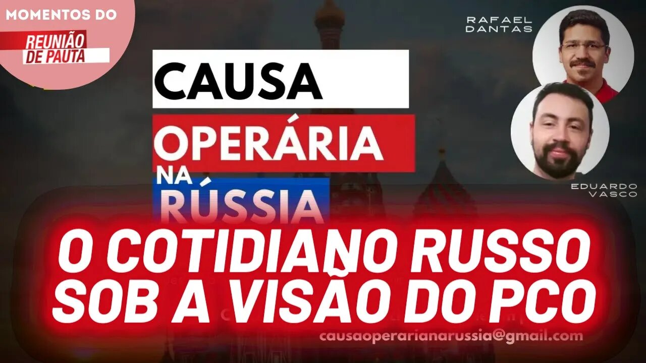 Notícias do PCO na Rússia | Momentos do Reunião de Pauta
