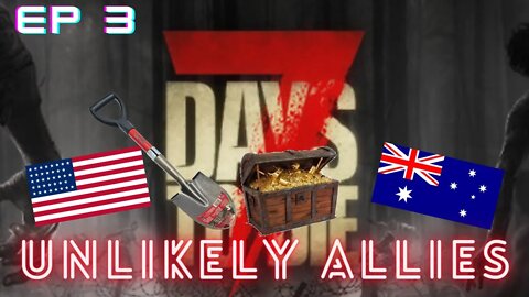 7 Days to Die | Alpha 19 | Multiplayer Series | Unlikely Allies EP 3 | 300% XP