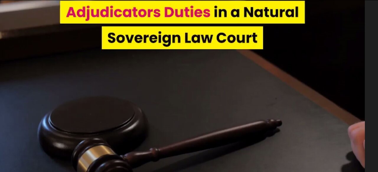 Adjudicators in Natural Sovereign Law Courts