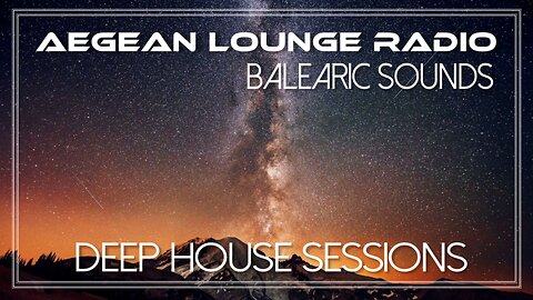 BALEARIC SOUNDS - DEEP HOUSE MUSIC SESSIONS 09