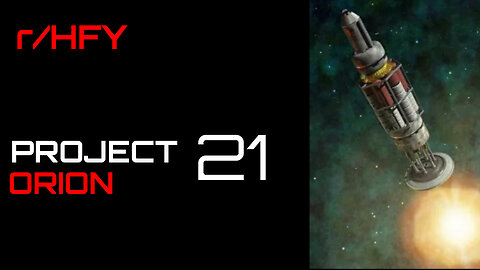 Project Orion: Chapter 21 (r/HFY)