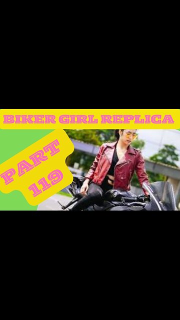 Biker Girl Replica Part 119