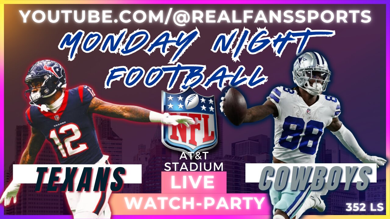 HOUSTON TEXANS @ DALLAS COWBOYS || MNF WATCH-PARTY LIVE | REAL FANS SPORTS