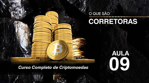 Aula 08 - Corretoras - Áudio Book - Curso Completo Criptomoedas