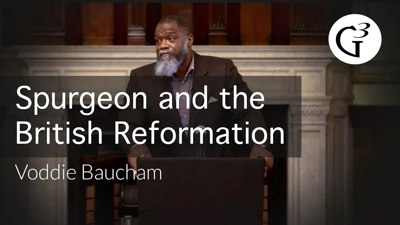 G3 British Reformation Tour | Voddie Baucham