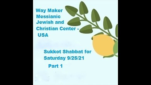 Sukkot Shabbat Service for 9.25.21 - Part 1