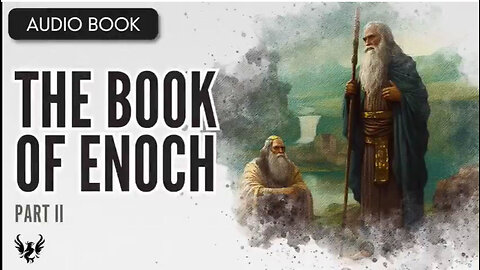 THE BOOK OF ENOCH - AUDIOBOOK [PART 2 OF 2]