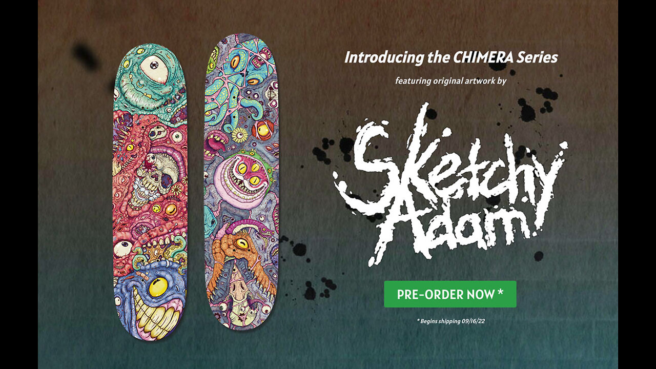 NEW BOARDS - The CHIMERA Series - Artwork by Sketchy Adam