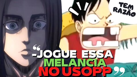 EREN MANIPULANDO O LUFFY PRA ELE MATAR O USOPP... | eren manipulated meme trend tiktok