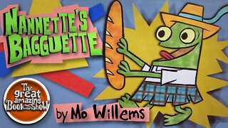 Nannette's Baguette - By Mo Willems - Read Aloud - Bedtime Story