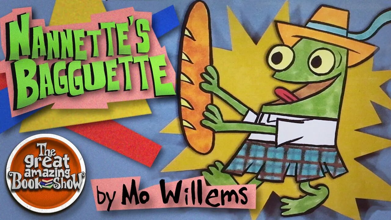 Nannette's Baguette - By Mo Willems - Read Aloud - Bedtime Story