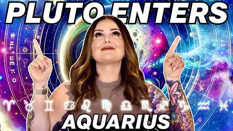 Pluto Enters Aquarius 2024 | All 12 Signs