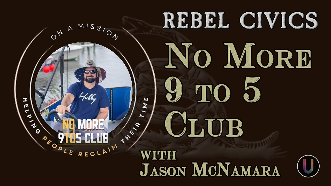 [Rebel Civics] No More 9 to 5 Club with Jason McNamara