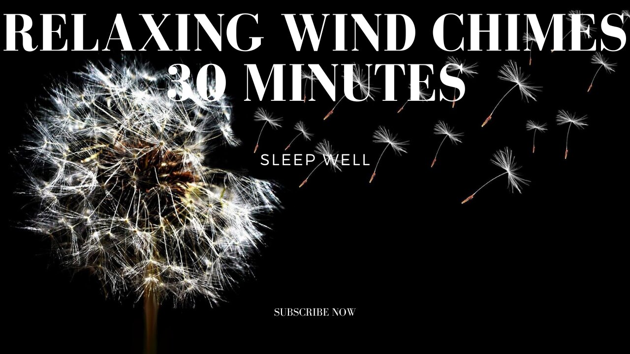 30 Minutes of Relaxing Wind Chimes for Meditation, Napping, Studying, Stress Relief