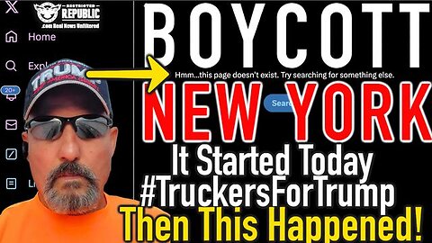 IT STARTED TODAY! #BOYCOTT NEW YORK BY #TRUCKERSFORTRUMP BUT THEN SOMETHING STRANGE HAPPENS…