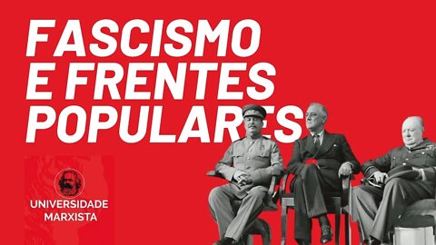 Fascismo e Frentes Populares, por Rui Costa Pimenta - parte 1 - Universidade Marxista nº 365