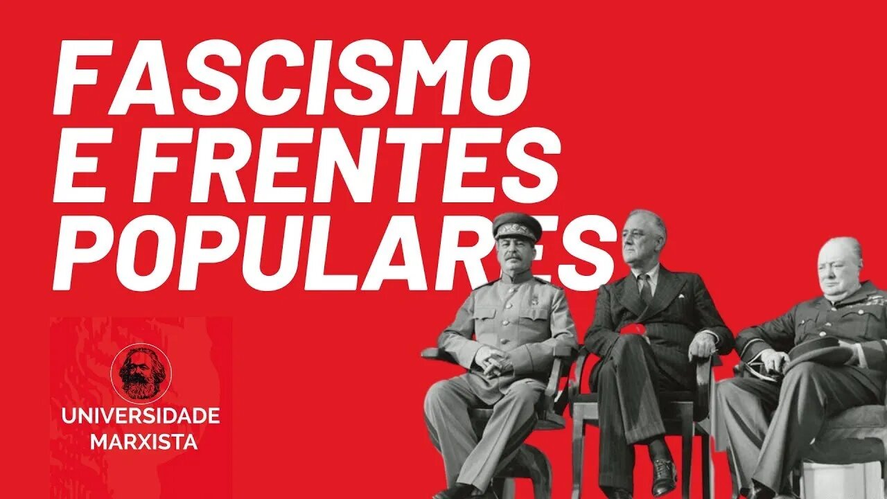 Fascismo e Frentes Populares, por Rui Costa Pimenta - parte 1 - Universidade Marxista nº 365