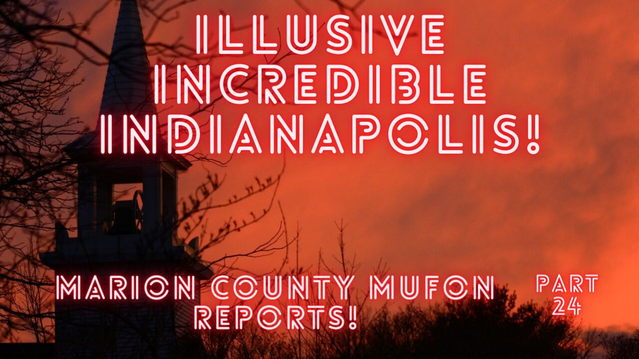 Marion County, Indiana MUFON UFO Reports Part 24