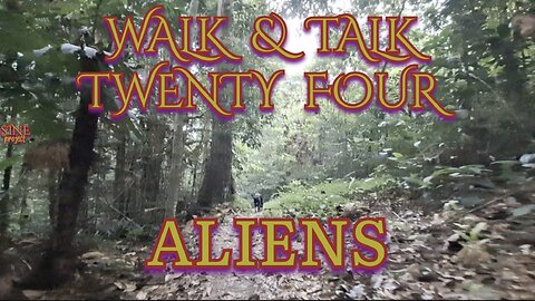 WALK AND TALK 24 / ALIENS