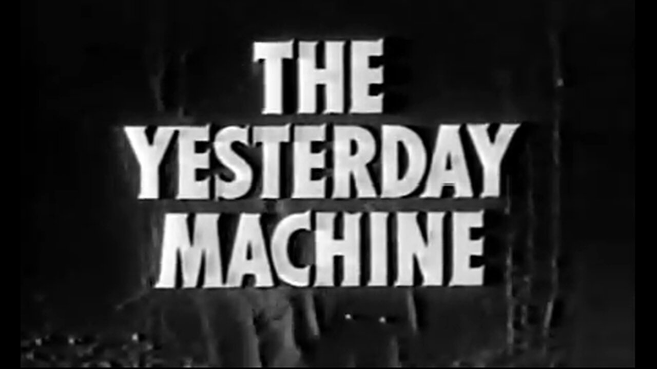 The Yesterday Machine (1963)