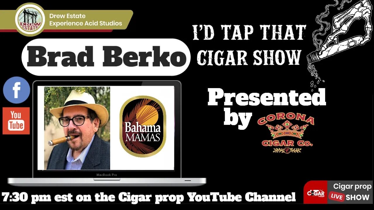 Brad Berko of Bahama Mama Cigars, I'd Tap That Cigar Show Episode 106