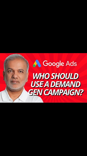 Google Ads Demand Gen Campaigns - Who Should Use Google Ads Demand Gen