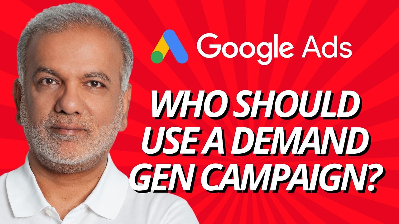 Google Ads Demand Gen Campaigns - Who Should Use Google Ads Demand Gen